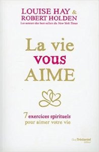 la vie vous aime louise hay