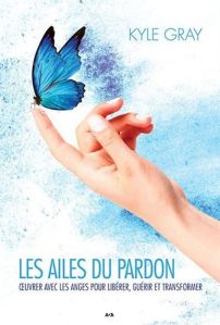 les ailes du pardon - kyle gray